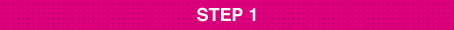 STEP 1