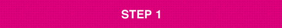 STEP 1