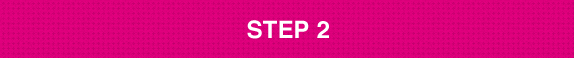 STEP 2